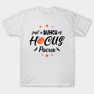 Just a bunch of hocus pocus T-Shirt